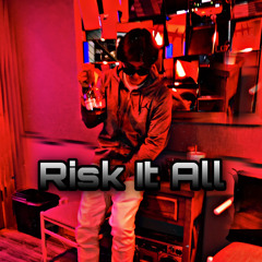 Risk it All
