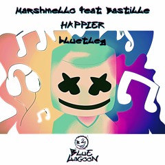 Marshmello Feat. Bastille - Happier (Bluelagoon Bluetleg)