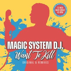 Magic System DJ - Want To Kill (Also Playable Mono Remix)