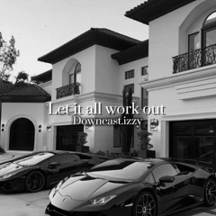 let it all work out