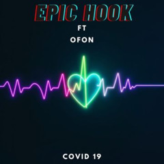 Epic Hook ft ofon covid 19