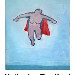 READ EBOOK 📜 Flying Woman: The Paintings of Katherine Bradford by  Jaime DeSimone &