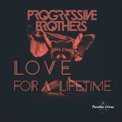 Progressive Brothers - Love For A Lifetime