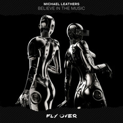 Believe in the Music