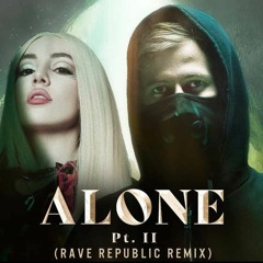 Alan Walker & Ava Max - Alone, Pt. 2 (Rave Republic Remix)