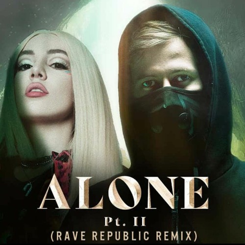 Listen to Alan Walker & Ava Max - Alone, Pt. 2 (Rave Republic Remix) by  Rave Republic in fest playlist online for free on SoundCloud