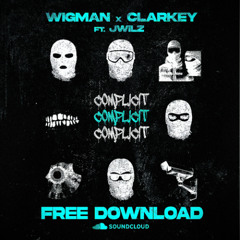Wigman X Clarkey Ft Jwilz - Complicit (FREE DOWNLOAD)
