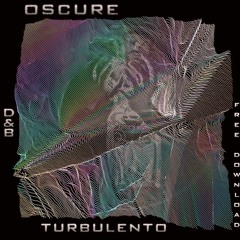 Oscure - Turbulento (Original Mix)