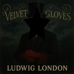 Velvet Gloves (OTR)