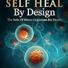 *( Workbook: Self-Heal by Design (Barbara O'Neill) (Women's Health & Wellness) BY: Liam Daniels