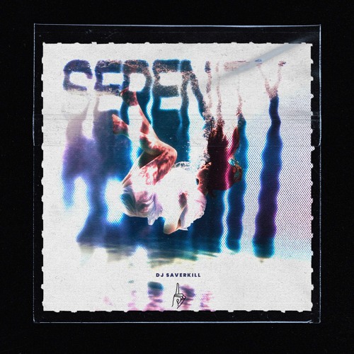 DJ Saverkill - Serenity [Free download]