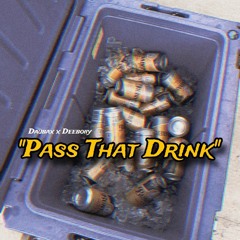 "Pass That Drink" Daubax x DeeBoiiy (2023).mp3