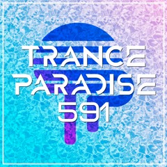 Trance Paradise 591 (EOYC 2022)