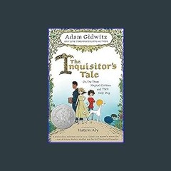 #^Download ✨ The Inquisitor's Tale: Or, The Three Magical Children and Their Holy Dog Online Book