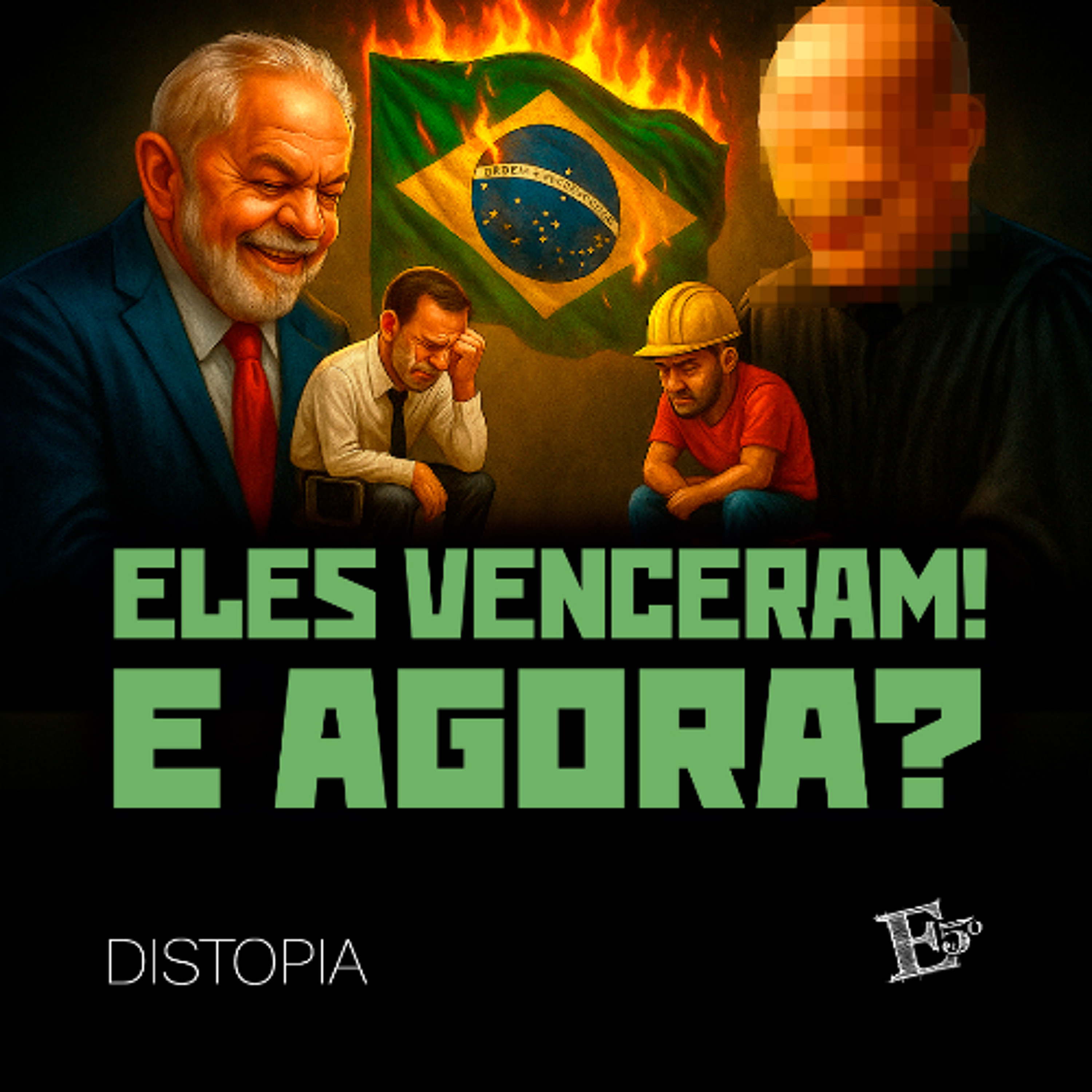 Eles Venceram! E AGORA? | DISTOPIA