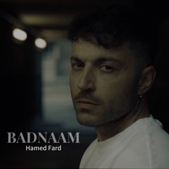 " BAD NAAM " Hamed Fard (prod by Crybaby)