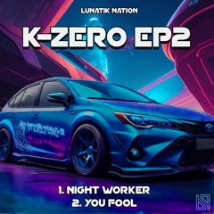 K - Zero - You Fool