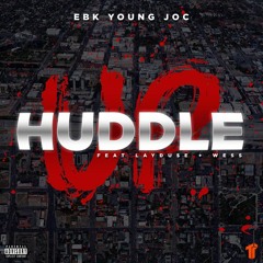 EBK Young Joc - Huddle Up Ft. LayDu$e & PayWes