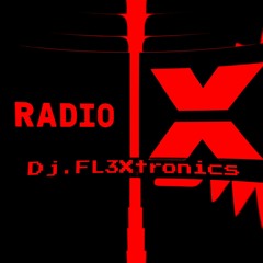 Dj FL3Xtronics ॐ  @TranceXpress Radio X Basel CH 12/03/2017 (No moderation edit.)