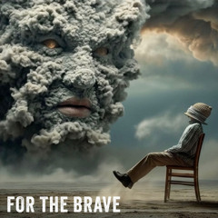 For The Brave