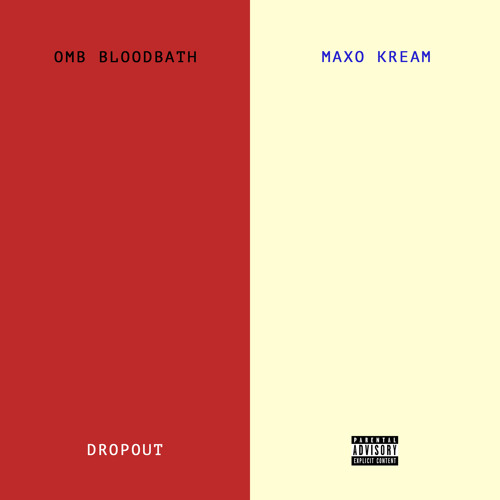 Dropout (with Maxo Kream)