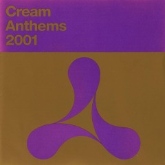 Cream Anthems 2001 - CD1 - (2001)