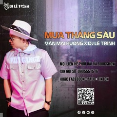 ( Dm ) MUA THANG 6 - DJ LE TRINH REMIX ( VINA )