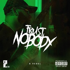 B rebel - Trust Nobody