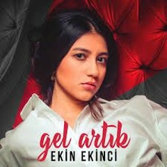 Ekin Ekinci - Gel Artık (Ramazan Cicek Remix)