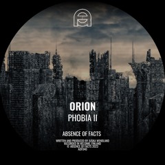 DT:Premiere | Orion - Aulophobia [Absence of Facts]