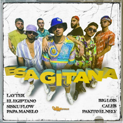 Esa Gitana (feat. Päpä Manelo, Caleb, Siskuflow & Layter)