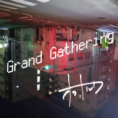 [#BOF21] Grand Gathering