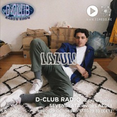 D-Club Radio - Sevenbeatz invite Lazuli (Octobre 2020)