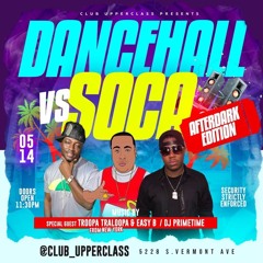 LA CALIFORNIA 5/14/22 DANCEHALL vs SOCA @TroopaTraloopa