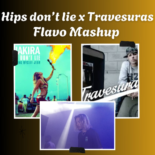 Shaakira, Nickyy Jam - Hips don't lie x Travesuras (FLAVO Mashup)