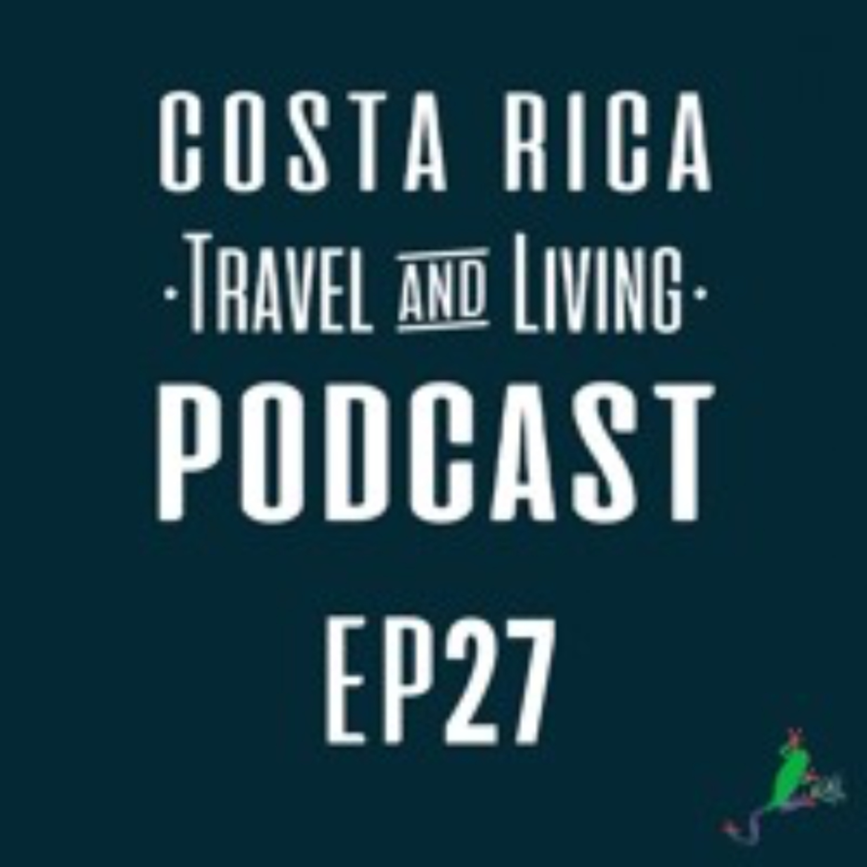 Costa Rica Travel & Living Podcast