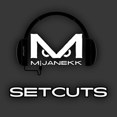 Mijanekk | Setcuts