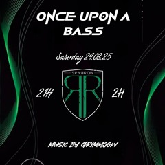 Grimmjow - Once Upon A Bass @ Sparrow 29.03.25