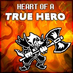 HEART OF A TRUE HERO (REMASTER)
