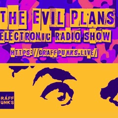 The Evil Plans Radio Show July 20th