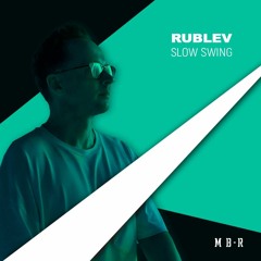 Rublev - Slow Swing
