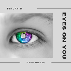 Eyes On You - Finlay M
