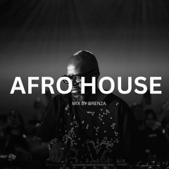 Afro House Mix 2024-2025 BY BRENZA