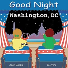 download EBOOK 📥 Good Night Washington, DC by  Adam Gamble &  Joe Veno EBOOK EPUB KI