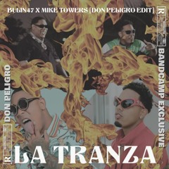 LA TRANZA - Bulin 47 ft Myke Towers [Don Peligro edit]