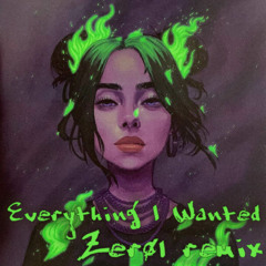 Everything I Wanted (Zer01 remix) (2023 Mix)