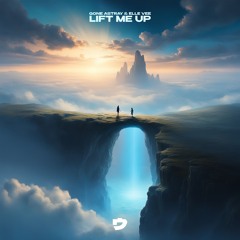 GONE ASTRAY & Elle Vee - Lift Me Up