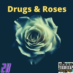 Drugs an Roses