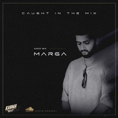 CAUGHT IN THE MIX -  41 (GUEST MIX BY MARGA)