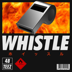 4B X TEEZ - WHISTLE X SWITCH (SHALSE EDIT)